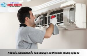Nhu cầu sửa chữa điều hòa tại quận Ba Đình vào những ngày hè
