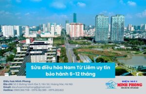 Sửa mọi dòng điều hòa tận nhà tại Nam Từ Liêm, nhanh chóng và chuyên nghiệp.