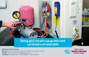 Chi phí nạp ga điều hoà tại Hà Nội mới nhất 2025