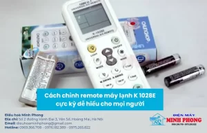 Cách chỉnh remote máy lạnh K 1028E